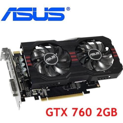 ASUS Graphics Card GTX 760 2GB 256Bit GDDR5 Video Cards for nVIDIA VGA Cards Geforce GTX760 stronger than GTX 750 TI GTX650 Used