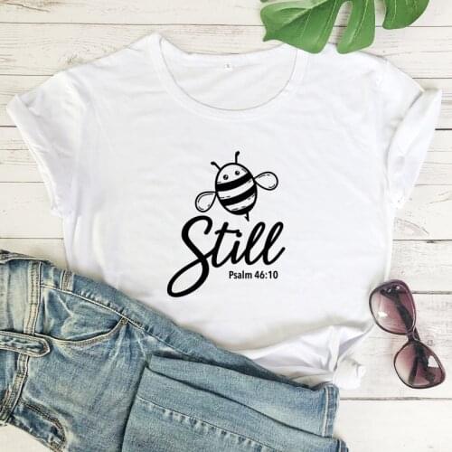 Bee Still Psalm 46:10 T-shirt Funny Bee Lover Bible Verse Top Tee Shirt Cute Women Be Still Christian Tshirt