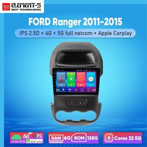 ELEMENT-5 9" 4G+64G 6G+128G Android 10 4G NET WIFI RDS DSP Car Radio Multimedia Video Player For FORD Ranger 2011-2015 GPS HiFi
