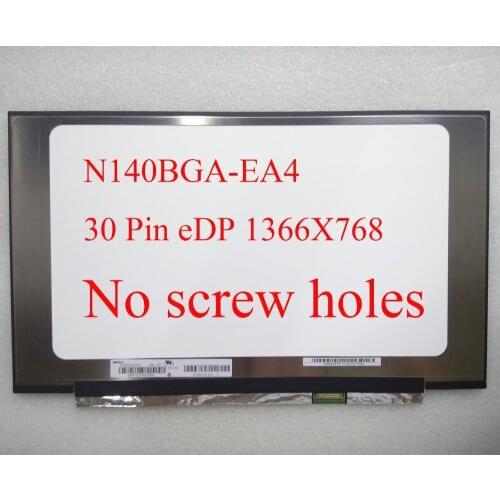 N140BGA-EA4 Rev.C2 Rev.C1 N140BGA EA4 LCD Screen Matrix Laptop 14.0" 30Pin HD 1366X768 Without Screw holes Matte P/N 5D10M42863