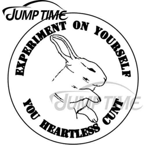 JumpTime 13 x 13cm For Experiment On Yourself Animal Rights Car Stickers Personality Windows Decal Bumper Windshield Car Styling
