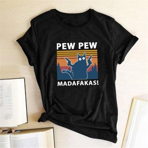 Pew Pew Madafakas Print Black T-shirts Summer Graphic Tees Funny Shirts For Women Tshirts Loose Crew Neck Harajuku Tops Tee