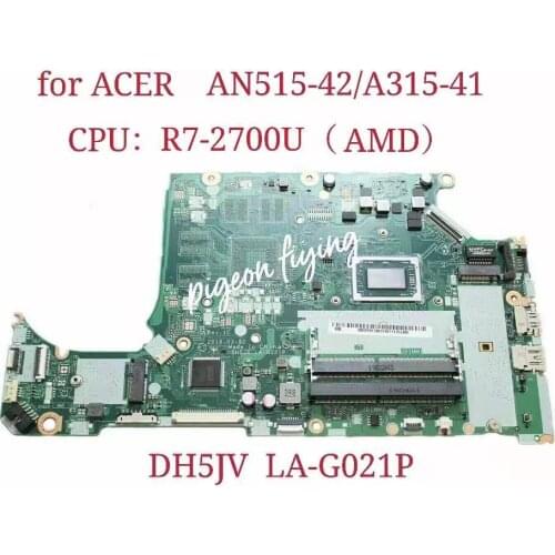 DH5JV LA-G021P for ACER Nitro AN515-24/A315-41 Laptop Motherboard CPU:R7-2700U AMD DDR4 100% Test Ok