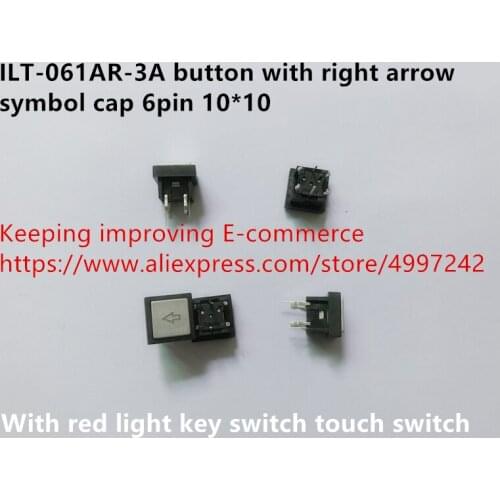 Original new 100% ILT-061AR-3A button with right arrow symbol cap 6pin 10*10 with red light key switch touch switch