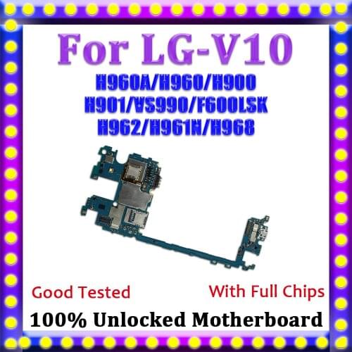 100% Unlocked Disassemble Logic Board For LG V10 Motherboard H960A H960 H962 H961N H900 H901 VS990 F600LSKG H968 With Full Chips