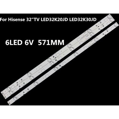 571mm LED Backlight strip 6 lamp For Hisense 32"TV LED32K20JD LED32K30JD E227809 LED32EC260JD LED32EC110JD HXF-S 6V/LED