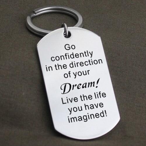 Go Confidently In The Direction of Your Dreams,Graduation Gift, Inspirational Keychain Fashion Stainless Steel Key Chains