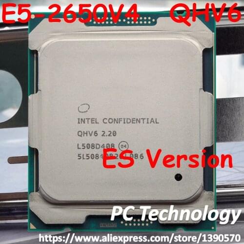 Original Intel Xeon processor ES Version E5-2650V4 QHV6 2.20GHz 12-Core 30M E5 2650V4 CPU FCLGA2011-3 105W free shipping