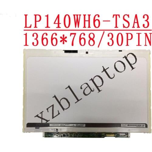 LP140WH6 TSA3 14.0 inch 1366*768 30pin EDP For Fujitsu U772 LCD Screen fit LP140WH6 TSA2 LP140WH6-TSA2 LP140WH6-TSA3