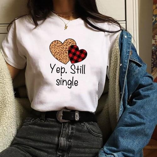 Seeyoushy Valentines Day Woman Tshirts Two Hearts Yep Still Single Printed Shirts for Women Female Plus Size Clothing Ropa Mujer