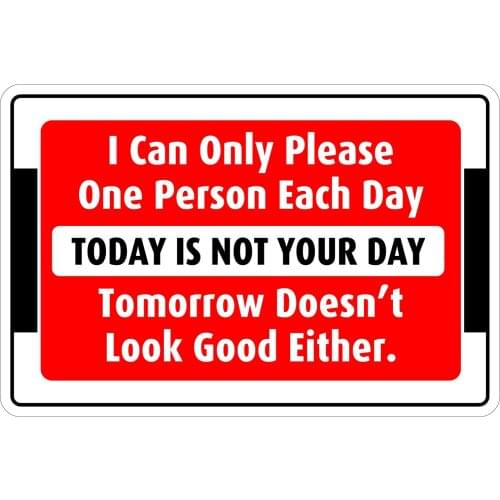 StickerPirate I Can Only Please One Person Each Day 8" x 12" Funny Metal Novelty Sign Aluminum NS 2075