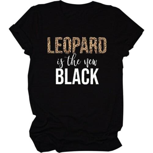 LEOPARD Is Black Letter Print Women T Shirt Short Sleeve O Neck Loose Women Tshirt Ladies Tee Shirt Tops Clothes Camisetas Mujer