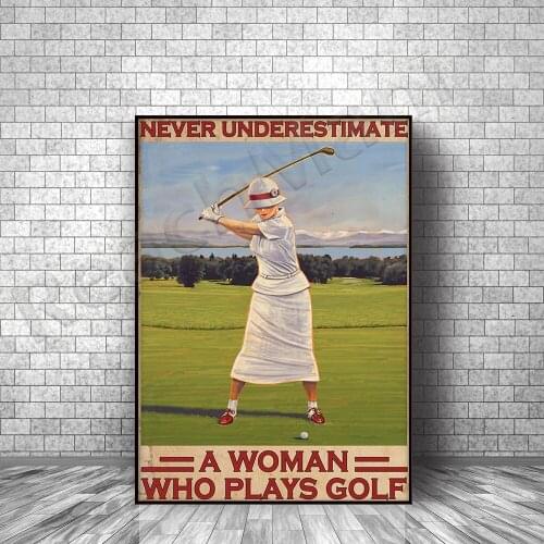 Golfer golf girl poster never underestimate a woman playing golf poster home life decoration poster