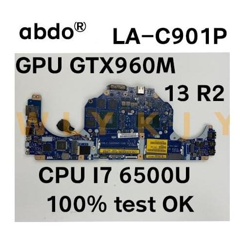 For Dell alienware 13 R2 laptop motherboard LA-C901P motherboard CPU I7 6500U GPU GTX960M tested 100% work