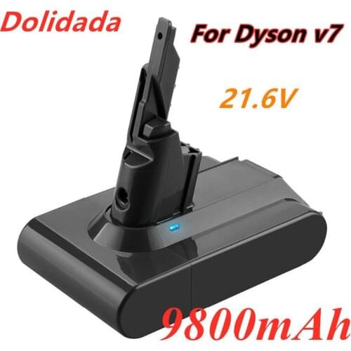 100% original 21.6V 9800mAh Li-lon Rechargeable Battery 21.6V 9.8Ah For Dyson V7 battery Animal Pro Vacuum Cleaner Replacement