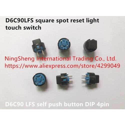 Original new 100% D6C90LFS square spot reset light touch switch self push button DIP 4pin