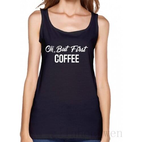 Ok But First Coffee Square Tank Top Crazy Top Create Trend Slim Spring Comical O-Neck Vest