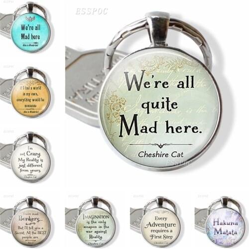 I'm Not Crazy , We're All Quite Mad Here Cat Quote Key Chain Glass Cabochon Jewelry Keychain Gifts