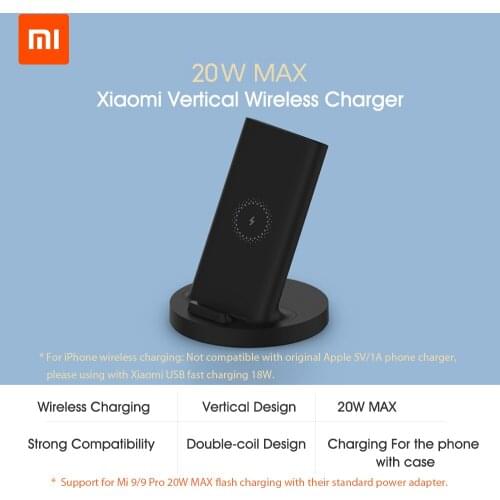 Xiaomi Vertical Wireless Charger 20W Max with Flash Charging Qi Compatible Multiple Safe Stand Horizontal for Mi 9 (20W) MIX 2S