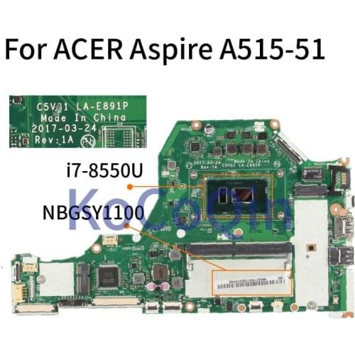 KoCoQin Laptop motherboard For ACER Aspire A515-51 i7-8550U Mainboard NBGSY1100 LA-E891P SR3LC DDR4