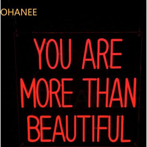 OHANEE You Are More Than Beautiful Neon Sign Led Light Custom Name Logo Personalized Decoration Wall Home Decor Birthday Gift