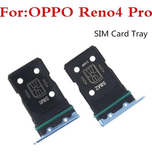 1pcs Sim Card Tray Holder For OPPO Reno 4 Pro Sim Micro Reader Card Slot Adapters For OPPO Reno4 Pro Card Socket Repair Parts