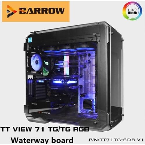 Barrow Water Cooling Kits TT71TG-SDB,LRC 2.0 Waterway Board for TT View 71 TG/TG for Intel CPU Water Block & Single GPU Building