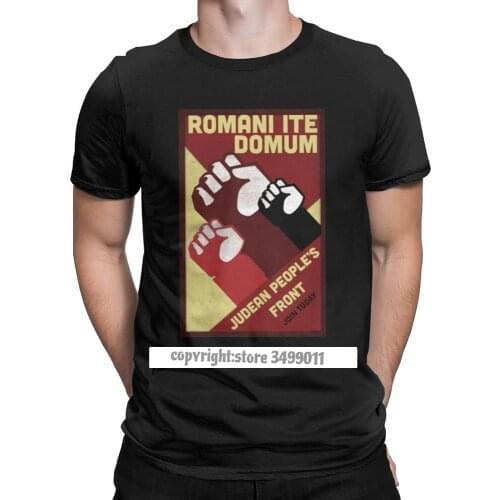 Judean Peoples Front Romans Go Home Mens T Shirts Monty Romani Ite Domum Life Of Brian Tees T-Shirt Cotton Camisas