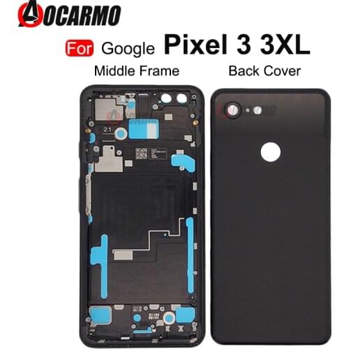 For Google Pixel 3 3XL 3xl Middle Frame And Back Cover Plate Housing Frame Repair Replacement Part