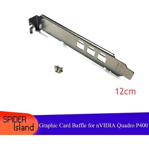 Video Card Baffle for nVIDIA Quadro P400 Bracket 12cm Full Height 3 x Mini DP Slot Blank for Graphic Card with Screw
