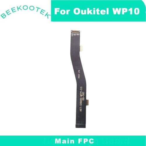 New Original OUKITEL WP10 Main Board FPC Main Ribbon flex cable FPC Accessories part for OUKITEL WP10 6.67 inch Cellphone
