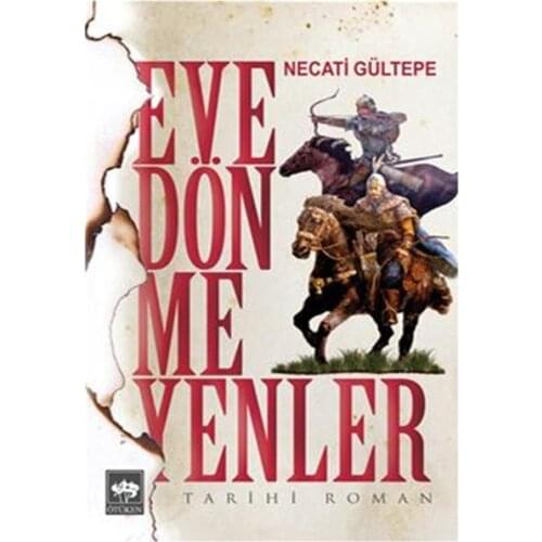 Home Dönmeyenler Necati Gültepe Ötüken Neşriyat Historical Novels Series