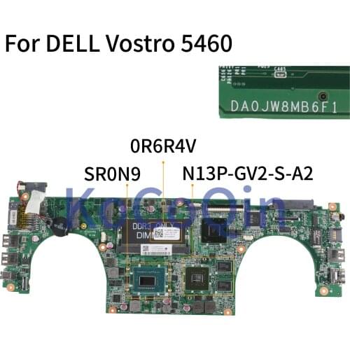 KoCoQin Laptop motherboard For DELL Vostro 5460 Core I3 Mainboard CN-0R6R4V 0R6R4V DA0JW8MB6F1 SR0N9 N13P-GV2-S-A2