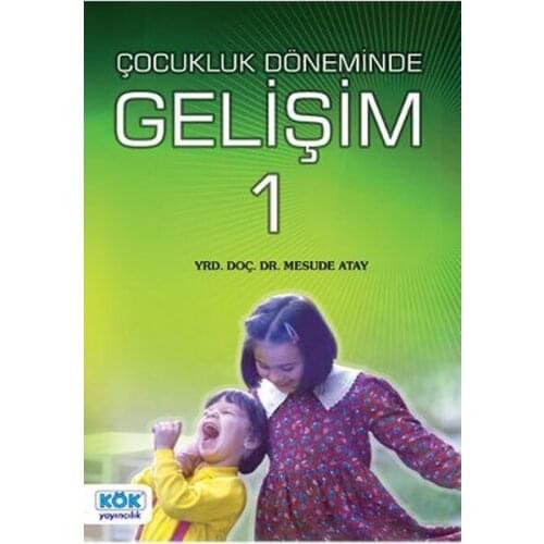 In early Childhood Development 1.Doç. Dr. Mesude Atay. Root Yayıncılık Guide Books Series