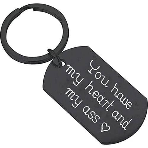 Metal Black Keyring Gifts Engraved You Have My Heart And My Ass Keychain Couples Boyfriend Girlfriend Trendy Jewelry Key Chain