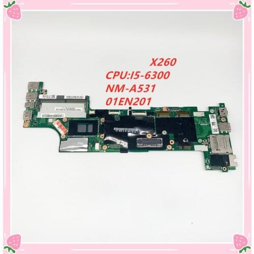 NM-A531 for Lenovo ThinkPad X260 notebook motherboard With i5-6200U I5-6300U FRU:01EN201 00UP198 01HX035 DDR4 100% Fully Tested