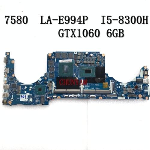 NEW LA-E994P I5-8300H GTX1060 6GB FOR DELL VOSTRO 7580 7588 Laptop Motherboard DDK51 DDK52 CN-0HN90M HN90M 100%Tested