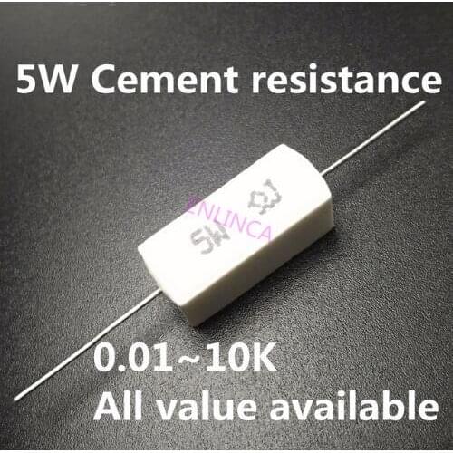 10pcs Full value 5W 5% Cement Resistor Power Resistance 0.1 -10K 0.01R 0.1R 1R 10R 100R 0.22 0.33 0.5 1 2 8 10 15 100 1K 10K ohm