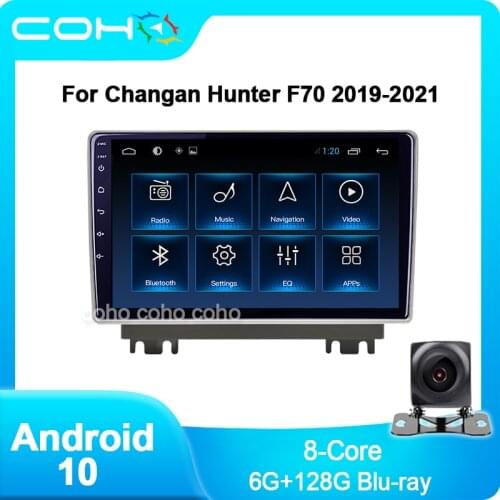 COHO For Changan Hunter F70 2019-2021 Android 10.0 4G Car Radio Player Navigation GPS Octa Core 6GB+128GB Radio Multimedia