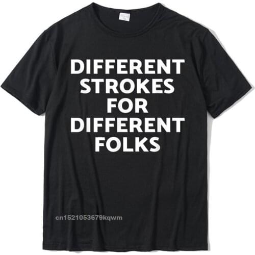 Different Strokes For Different Folks T-Shirt T Shirts Street Popular Cotton Tops T Shirt Normal For Men