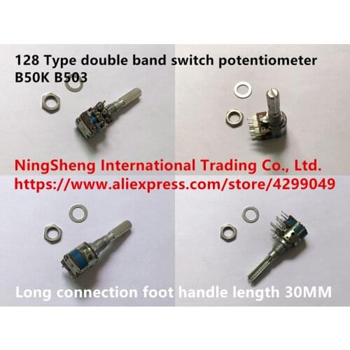 Original new 100% 128 Type double band switch potentiometer B50K B503 long connection foot handle length 30MM