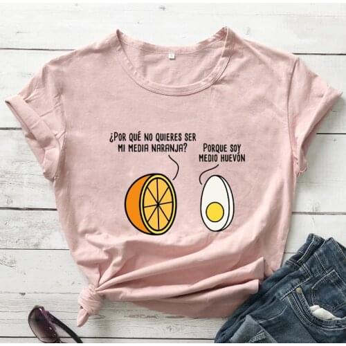 Dialogue between orange and egg Spanish T-Shirt PORQUE SOY MEDIO HUEVON Shirt Women Fashion Casual trendy aesthetic Tee