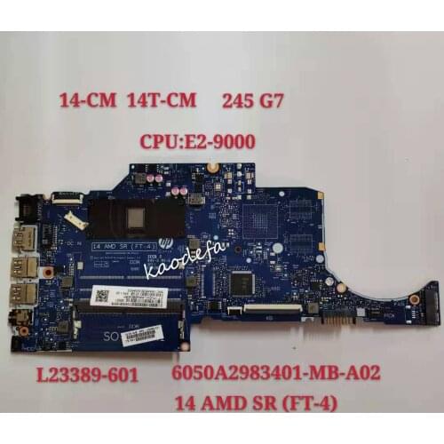 14-CM 14T-CM 245 G7 Motherboard Mainboard For HP Laptop L23389-601 14 AMD SR ( FT-4) CPU:E2-9000 UMA DDR4 100%test ok