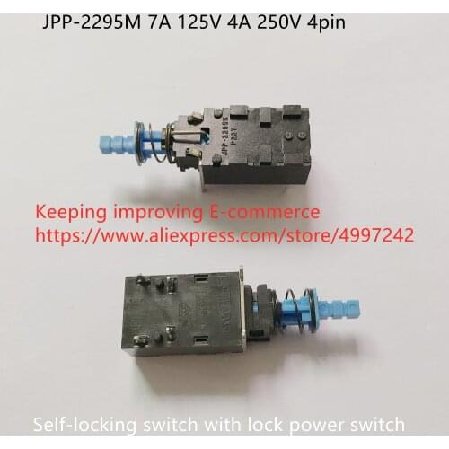 Original new 100% JPP-2295M 7A 125V 4A 250V 4pin self-locking switch with lock power switch