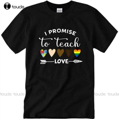 I Promise To Teach Love Cute Quotes T-Shirt Sport Shirts For Men Cotton Tee Shirts S-5Xl Unisex