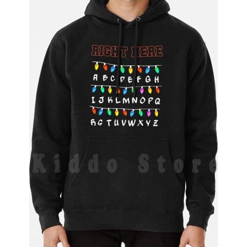 Right Here Inspired Lights hoodie long sleeve Friends Dont Lie World Full Of Tens Be An Eleven Eleven Upside Down