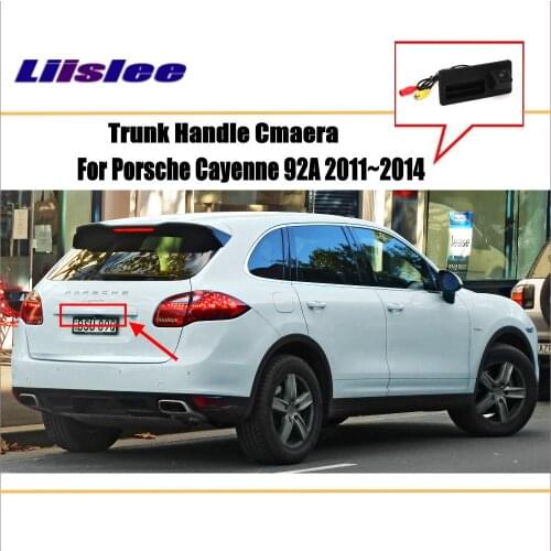 Reverse Back Up Parking Camera For Porsche Cayenne 92A 2011~2014 Car Rear View Camera Trunk Handle OEM HD CCD Night Vision