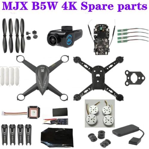 MJX B5W 4K version RC drone Spare parts blade motor Landing gear Remote contr Charging box shell Receiving board GPS Camera ESC