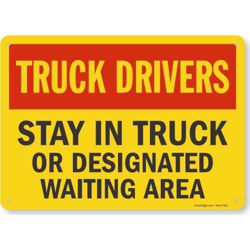 SmartSign "Truck Drivers Stay In Truck Or Designated Waiting Area" Sign |8" x 12" Aluminum