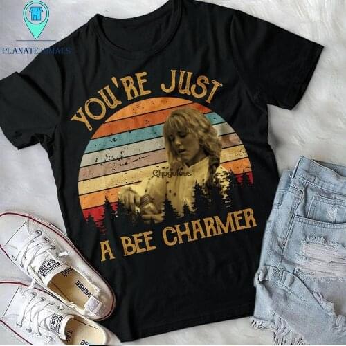 YouRe Just A Bee Charmer Idgie Threadgoode Fried Green Tomatoes Movies Vintage Birthday Valentine Gift Shirt(10)